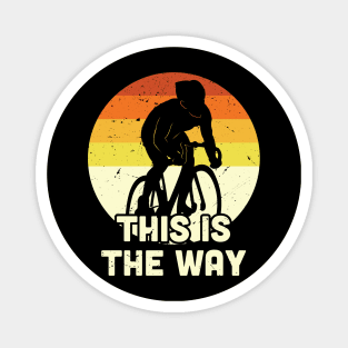 This is the way cycling, Vintage Cycling, Cycling Dad Magnet